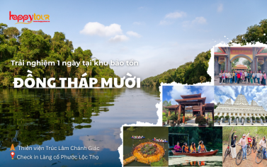 TOUR ĐỒNG THÁP MƯỜI - THIỀN VIỆN TRÚC LÂM CHÁNH GIÁC 1 NGÀY