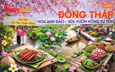 TOUR ĐỒNG THÁP - VƯỜN HOA ANH ĐÀO - CHỢ QUÊ 1 NGÀY 