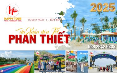 TOUR PHAN THIẾT 2 NGÀY 1 ĐÊM - MANGO BEACH - TOUR TẾT 2025